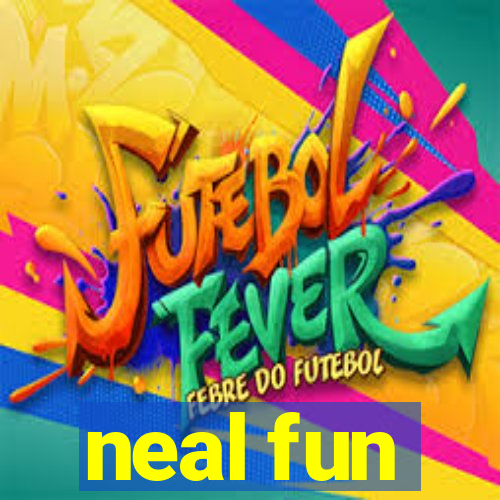 neal fun